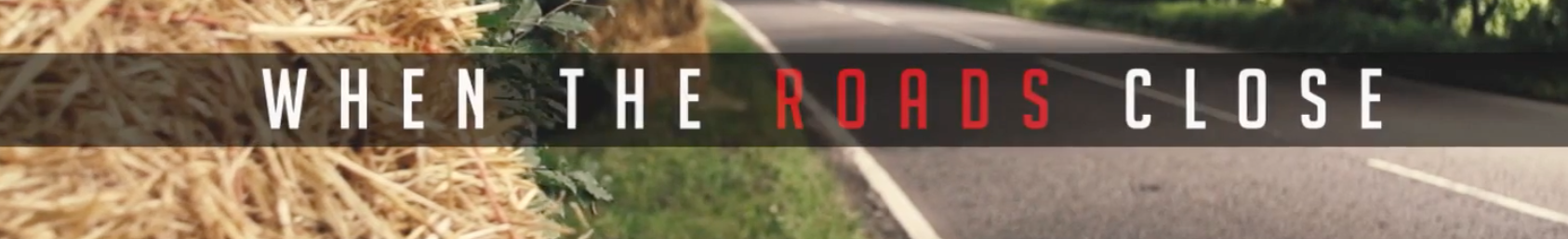 When the Roads Close : Ulster Grand Prix and Dundrod 150 Road Races