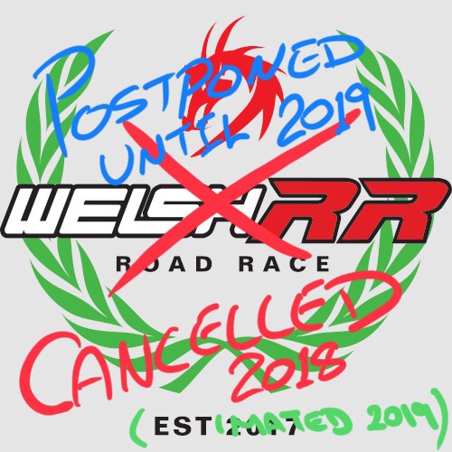 2018 Welsh Road Race Postponed / Cancelled